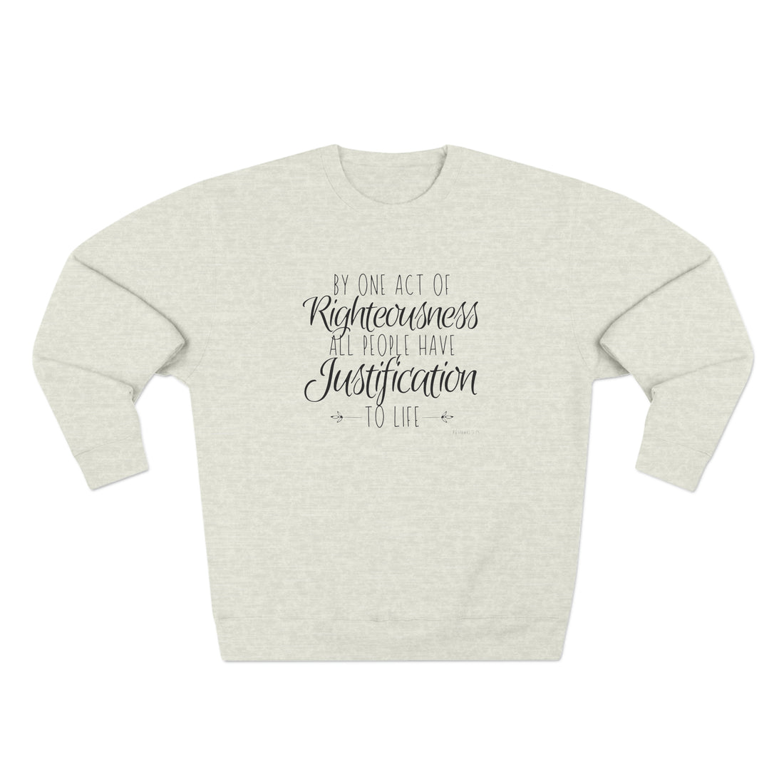 Romans 5.18, Crewneck Christian Sweatshirt for Women