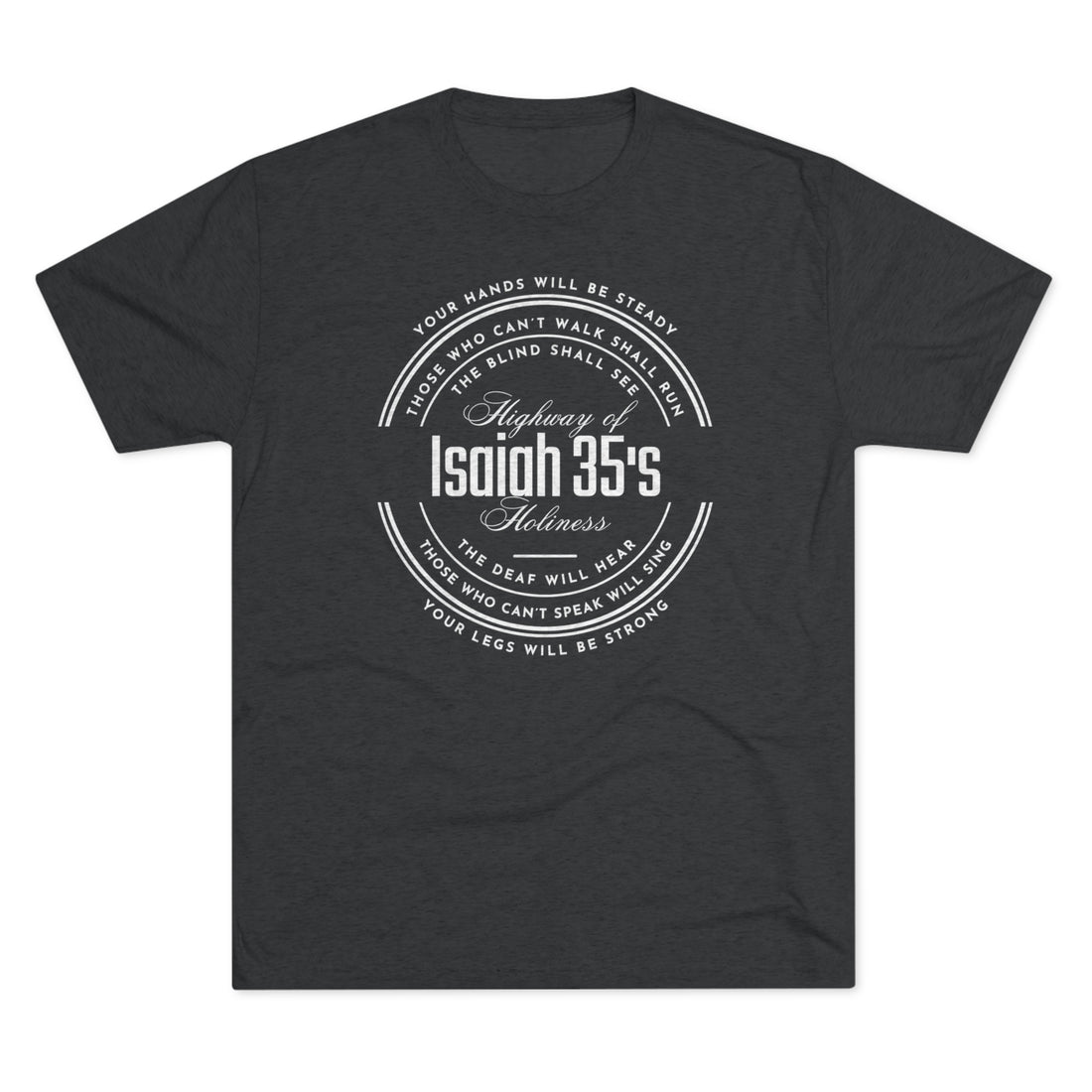 Isaiah 35 Highway of Holiness, Tri-Blend Crew Christian T-shirt for Men and Women