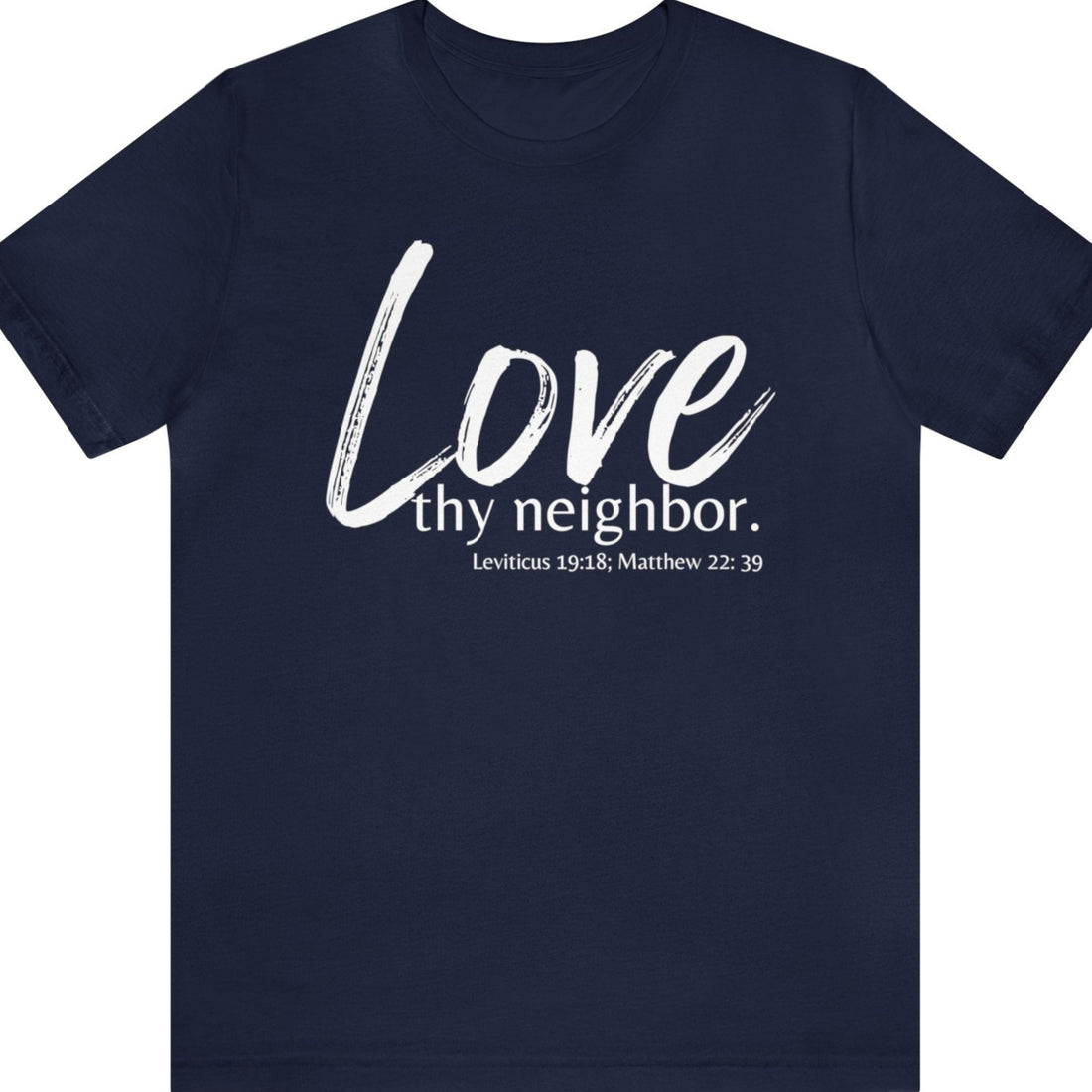 Matthew 22:39 Love thy Neighbor, Express Delivery, Christian T-shirt for Men and Women