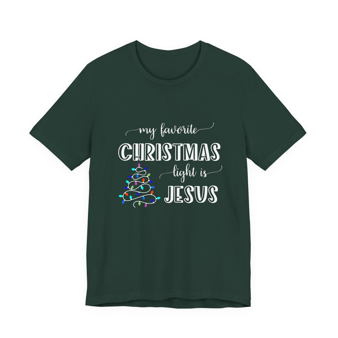 "My Favorite Christmas Light Is Jesus" Holiday Tee