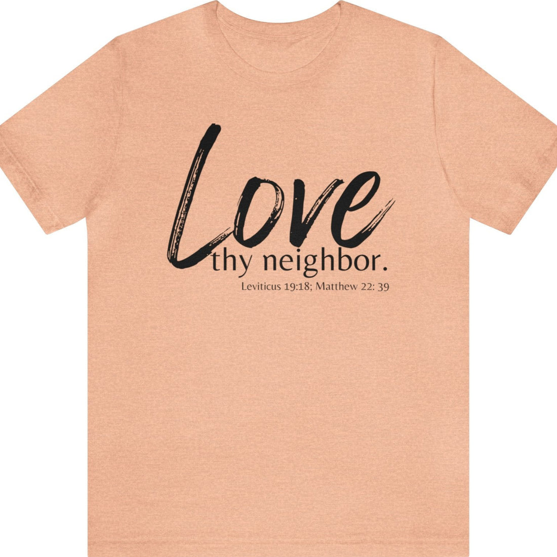 Matthew 22:39 Love thy Neighbor, Express Delivery, Christian T-shirt for Men and Women