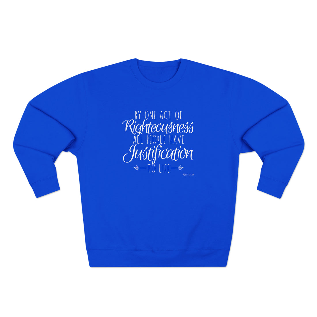 Romans 5.18, Crewneck Christian Sweatshirt for Women
