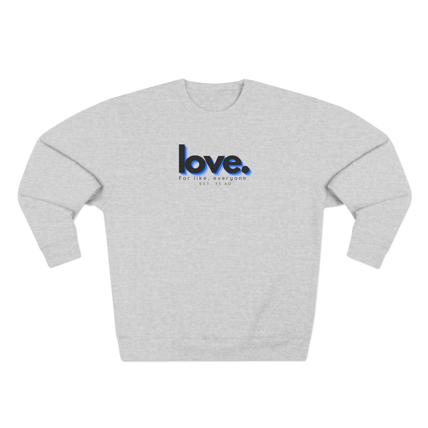 Love, Blue Echo, Christian Sweatshirt for Men and Women, Lane Seven