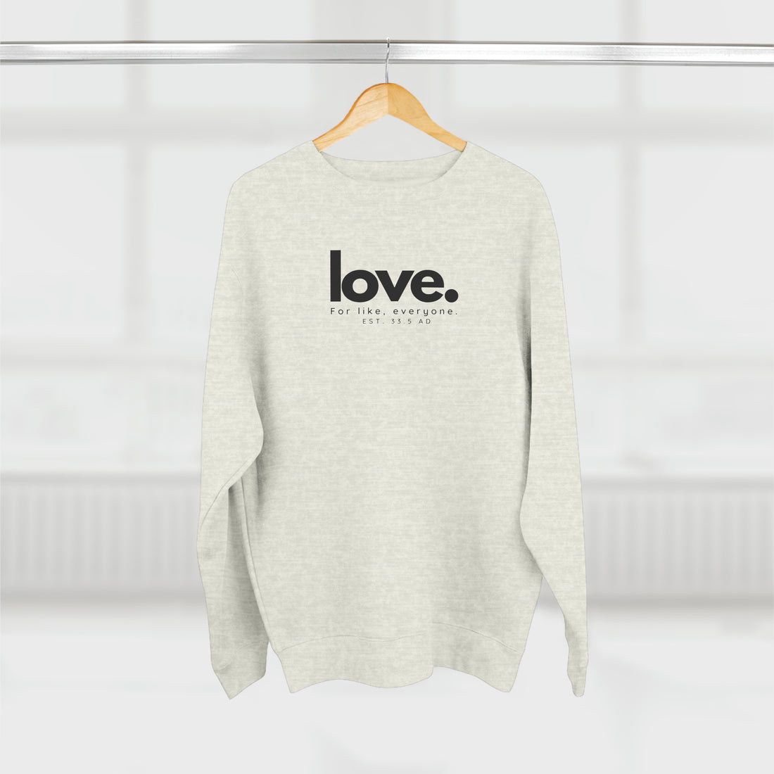 Love, Crewneck Christian Sweatshirt for Men and Women