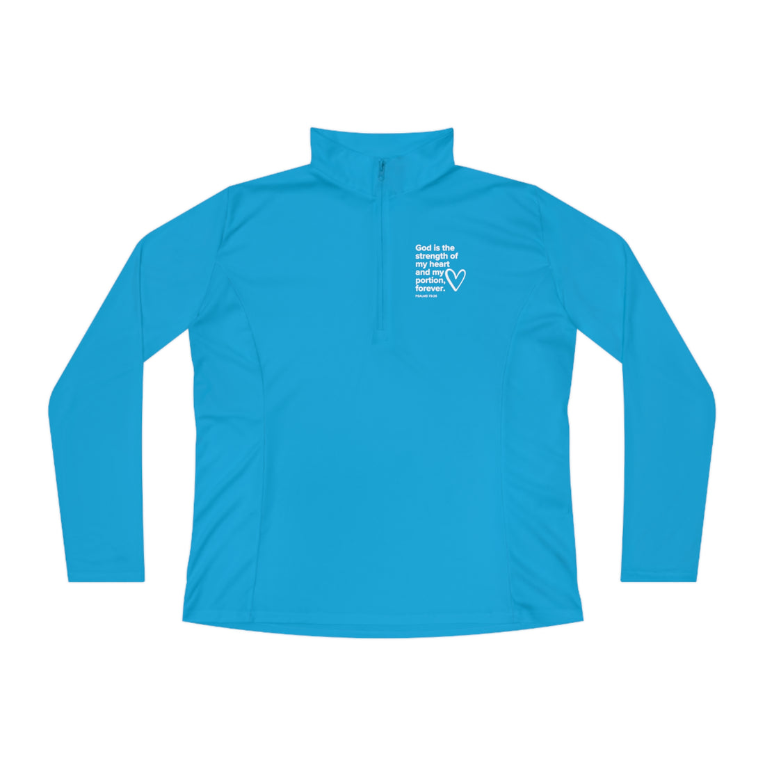 Psalms 73:26, Christian Quarter-Zip Pullover for Women