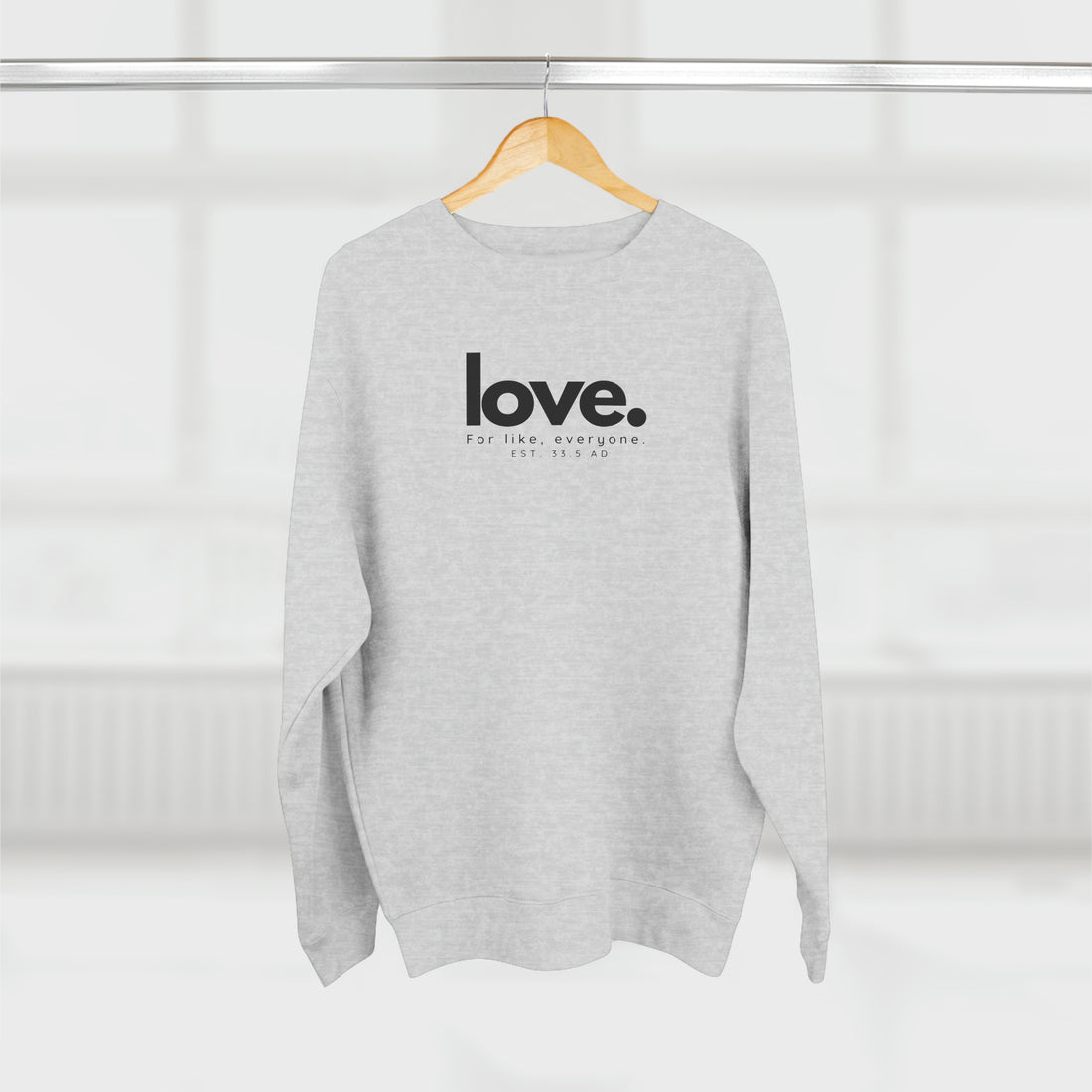 Love, Crewneck Christian Sweatshirt for Men and Women