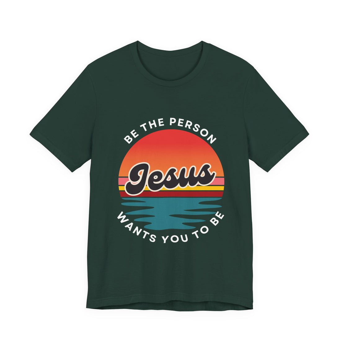 Be the Person Jesus Wants You to Be Retro Sunset T-Shirt