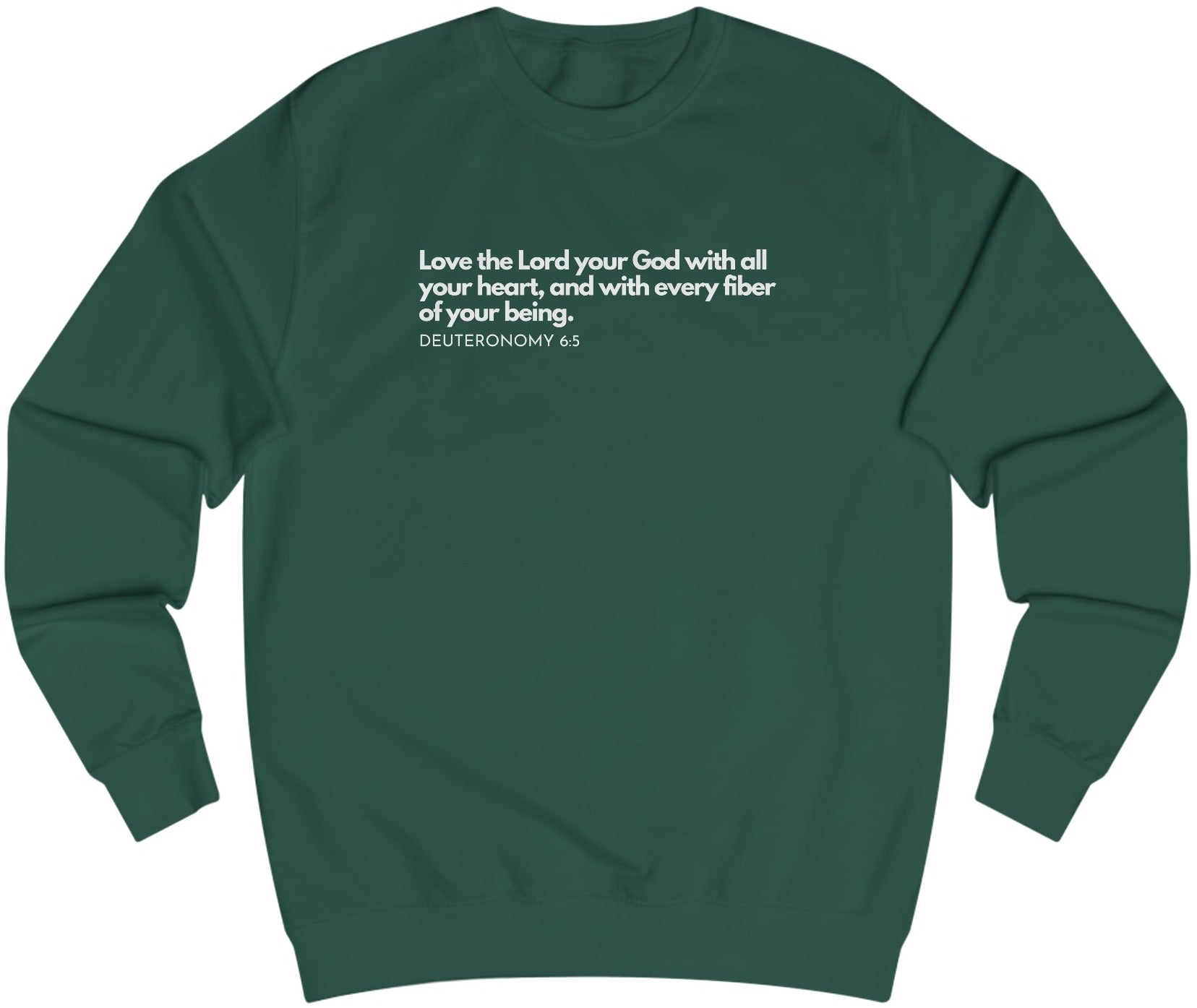 Deuteronomy 6:5, Christian Sweatshirt for Men bottle green