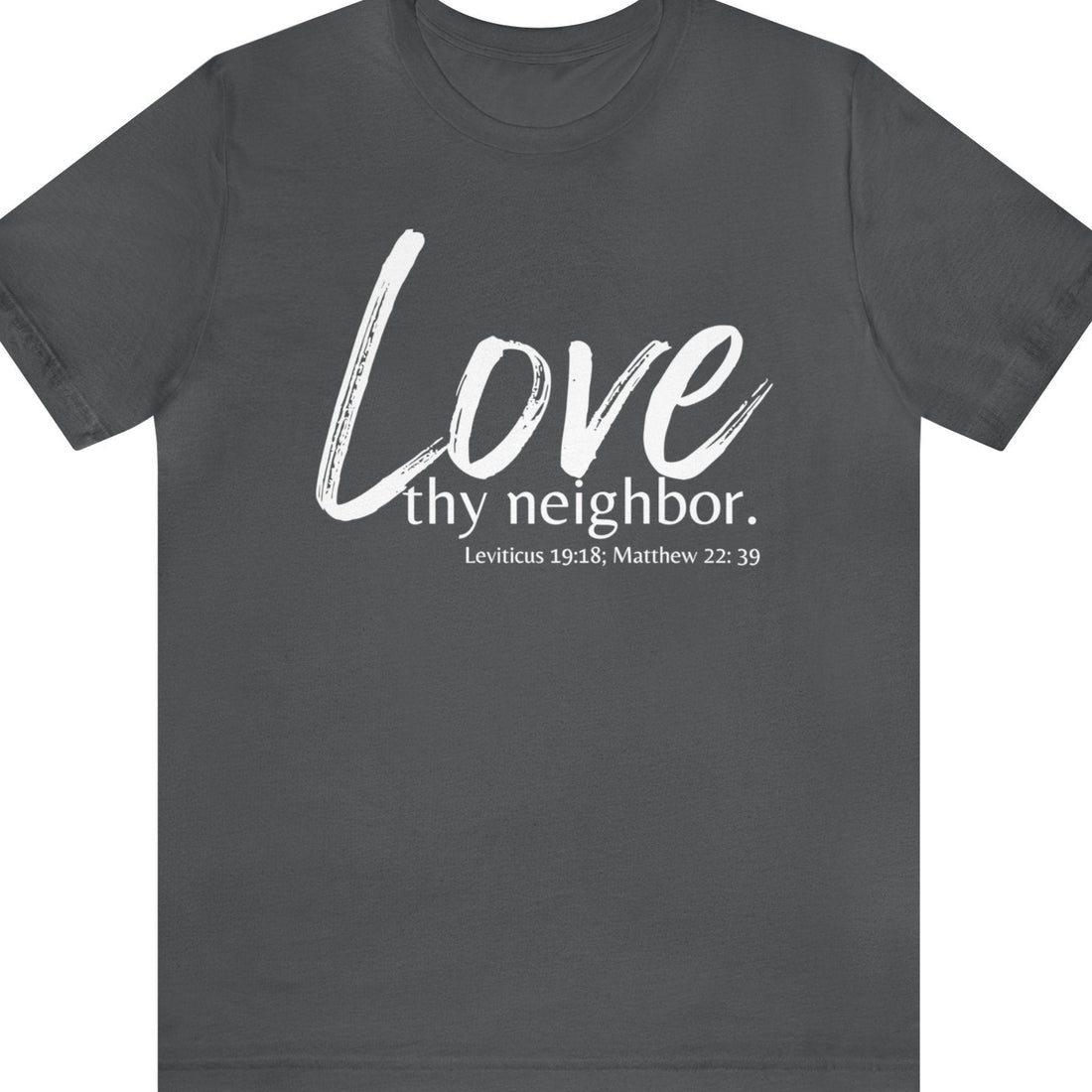 Matthew 22:39 Love thy Neighbor, Express Delivery, Christian T-shirt for Men and Women
