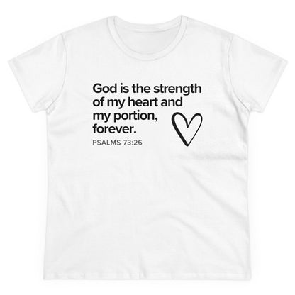 Psalms 73:26, Midweight Cotton Christian T-shirt for Women