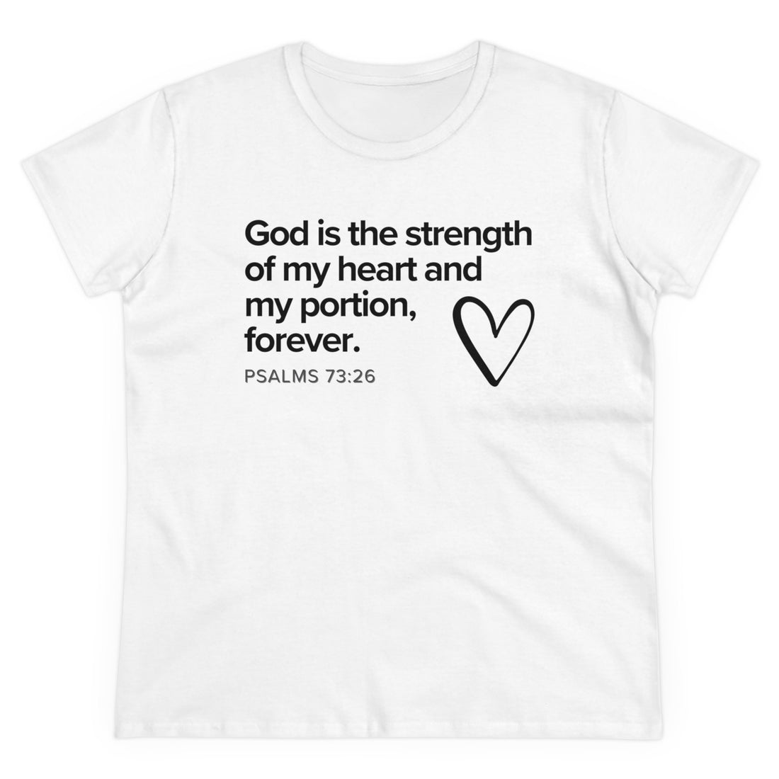 Psalms 73:26, Midweight Cotton Christian T-shirt for Women