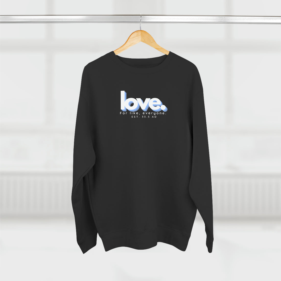 Love, Crewneck Christian Sweatshirt for Men and Women