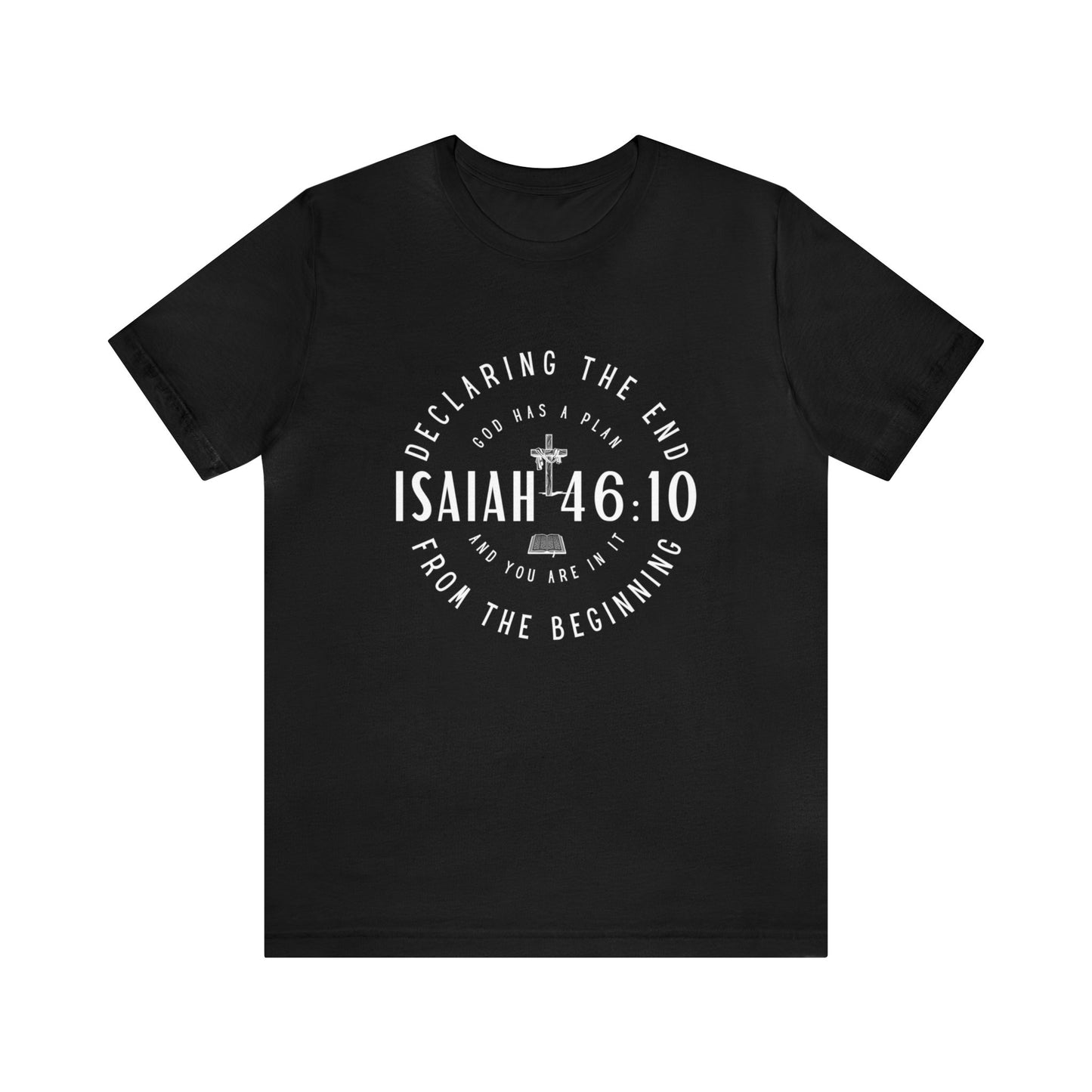 ISAIAH 46:10, Express Shipping, Christian T-shirt for Men and Women
