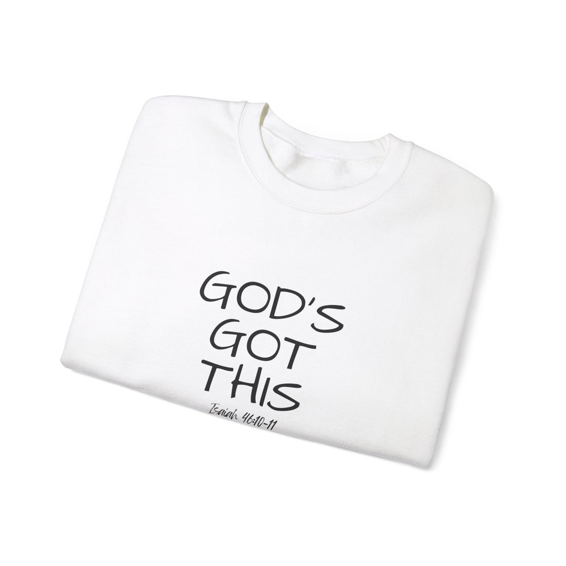 Isaiah 46:10 God's Got This, Heavy Blend™ Christian Sweatshirt for Men and Women