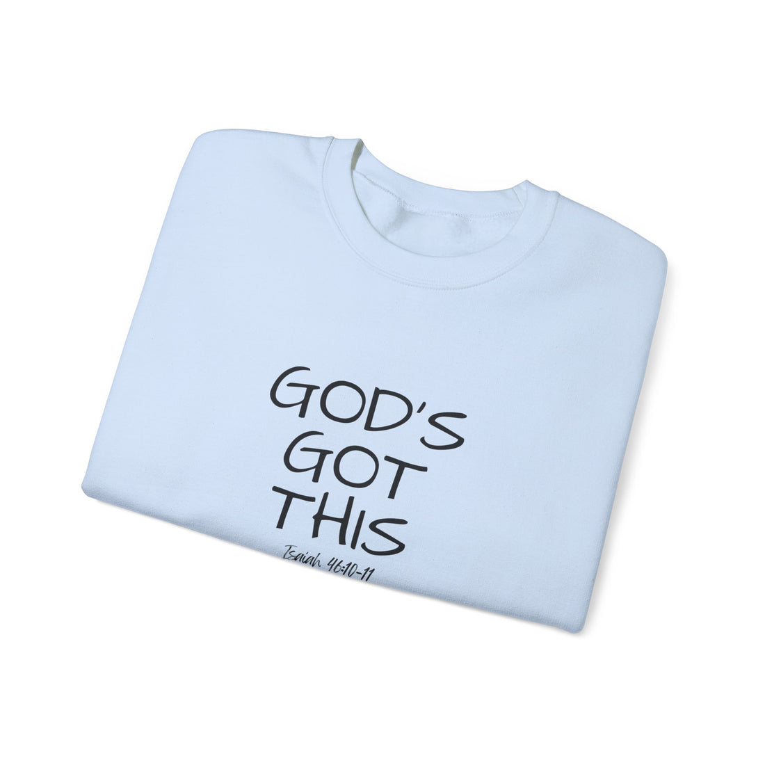 Isaiah 46:10 God's Got This, Heavy Blend™ Christian Sweatshirt for Men and Women