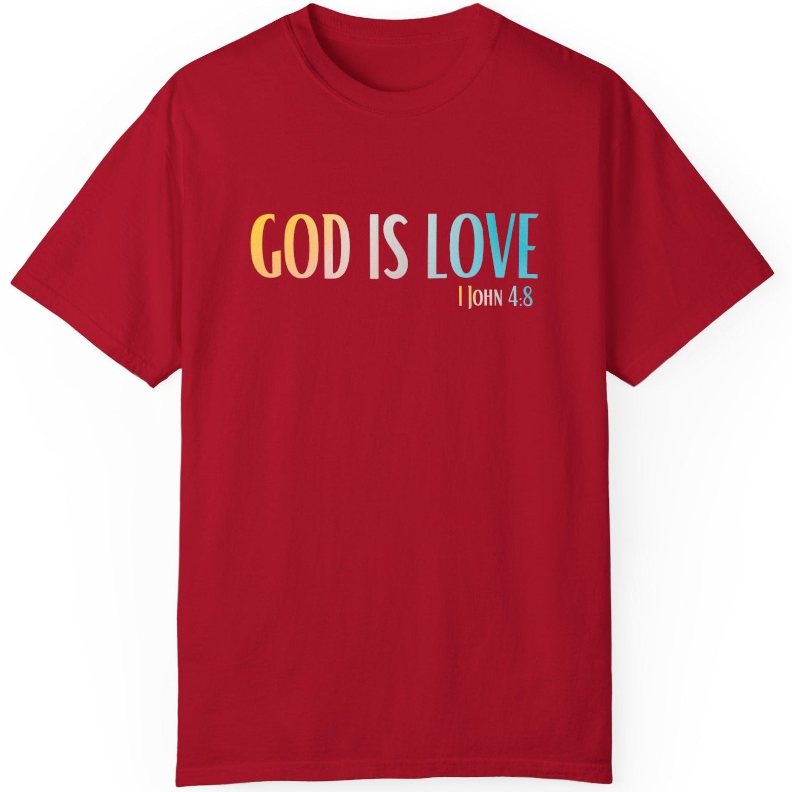 1 John 4:8 God is Love, Christian Garment-Dyed T-shirt for men and women red