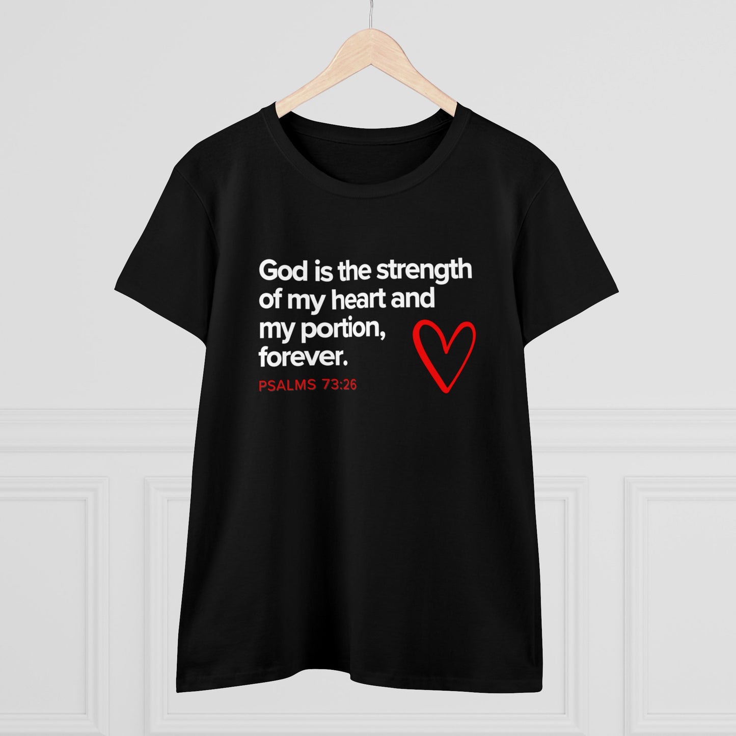 Psalms 73:26, Midweight Cotton Christian T-shirt for Women