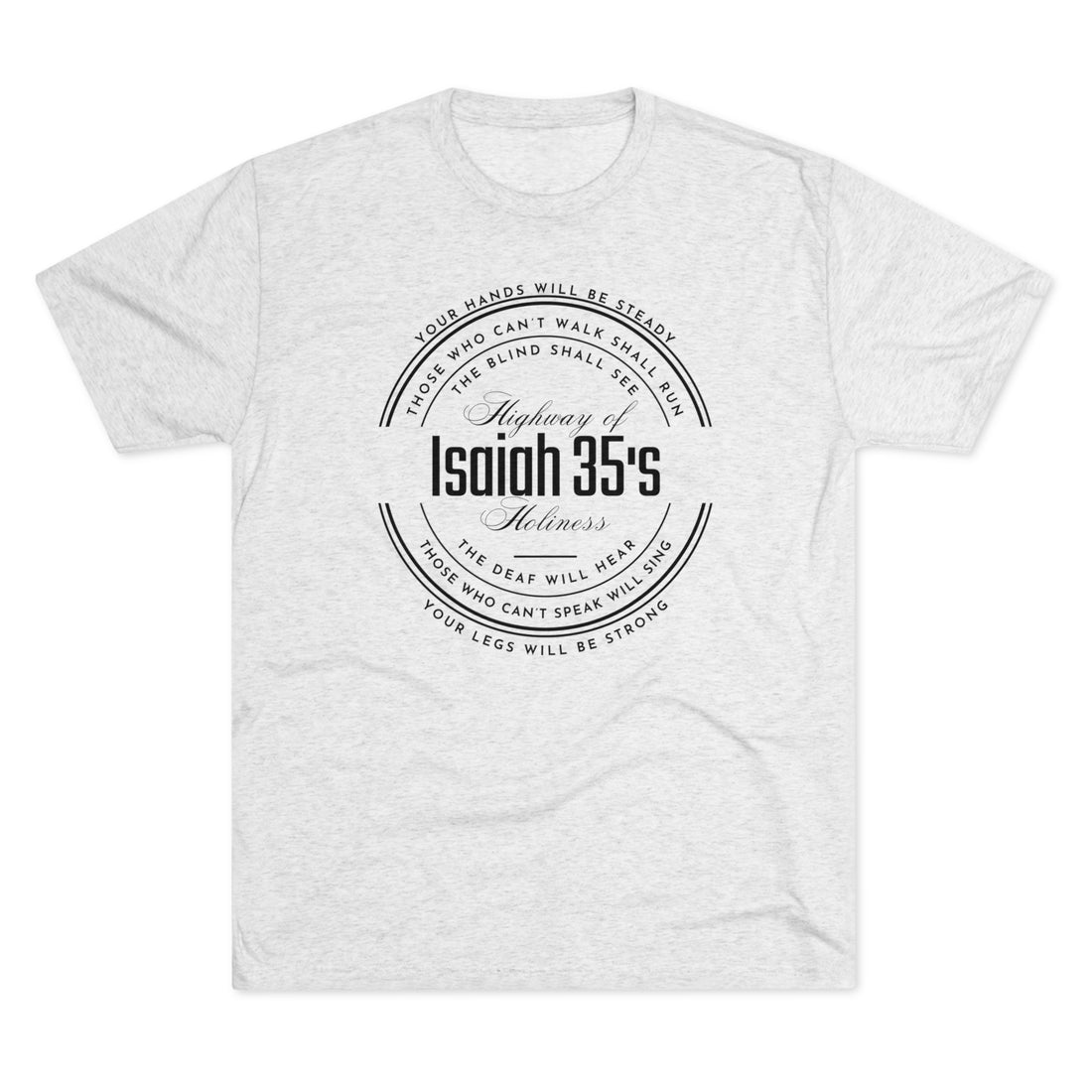 Isaiah 35 Highway of Holiness, Tri-Blend Crew Christian T-shirt for Men and Women