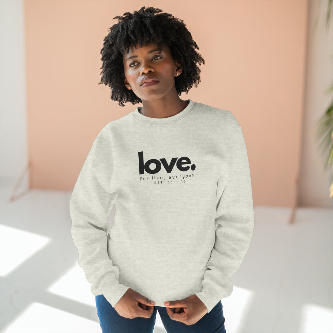 Love, Crewneck Christian Sweatshirt for Men and Women