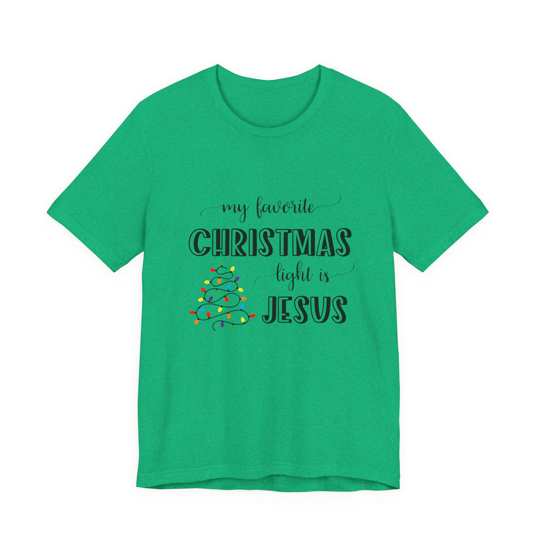 "My Favorite Christmas Light Is Jesus" Holiday Tee