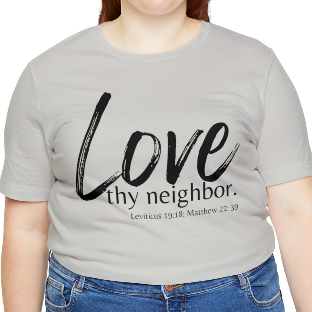 Matthew 22:39 Love thy Neighbor, Express Delivery, Christian T-shirt for Men and Women