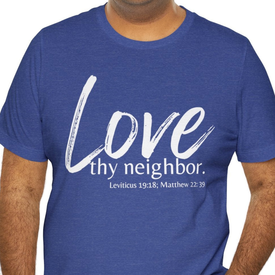 Matthew 22:39 Love thy Neighbor, Express Delivery, Christian T-shirt for Men and Women
