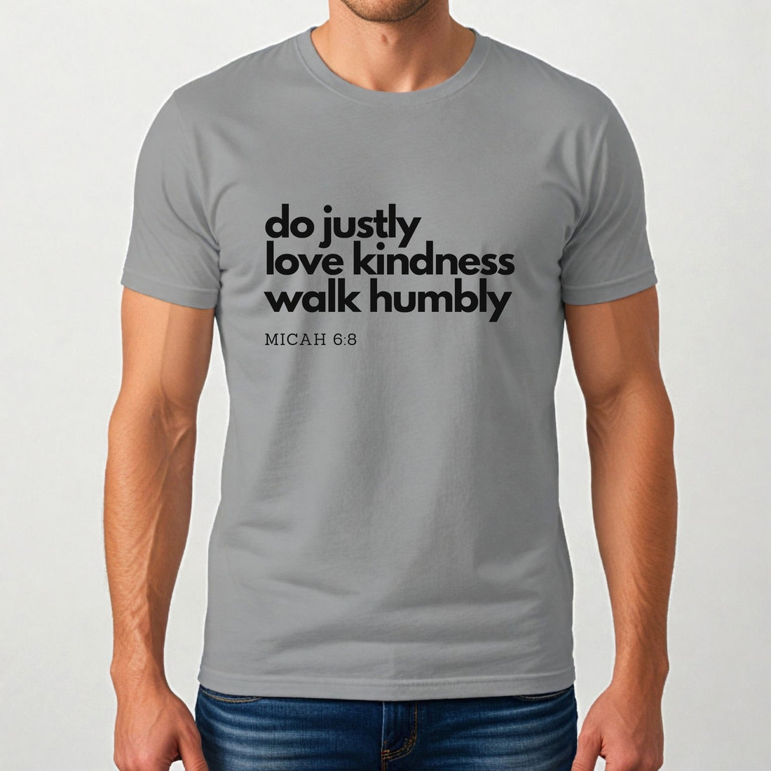 "Do Justly, Love Kindness, Walk Humbly" Inspirational Christian Shirt - gift for lovers of God