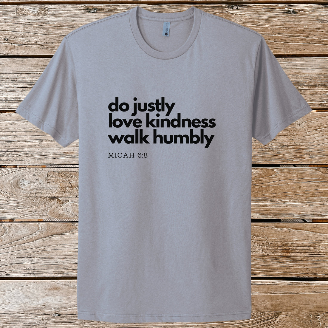 "Do Justly, Love Kindness, Walk Humbly" Inspirational Christian Shirt - gift for lovers of God