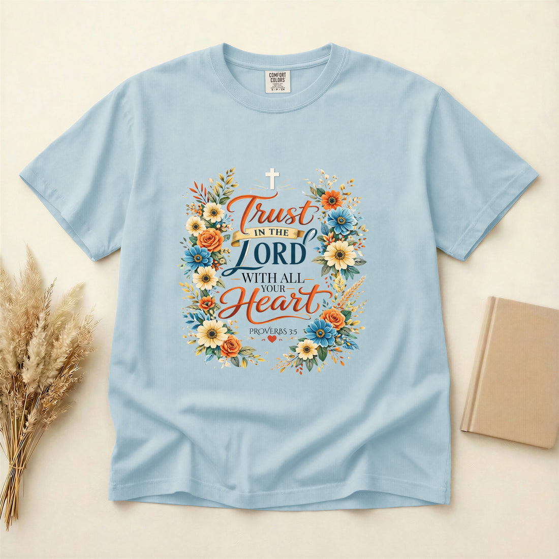Faith Floral T‑Shirt — "Trust in the Lord with All Your Heart" Christian Tee