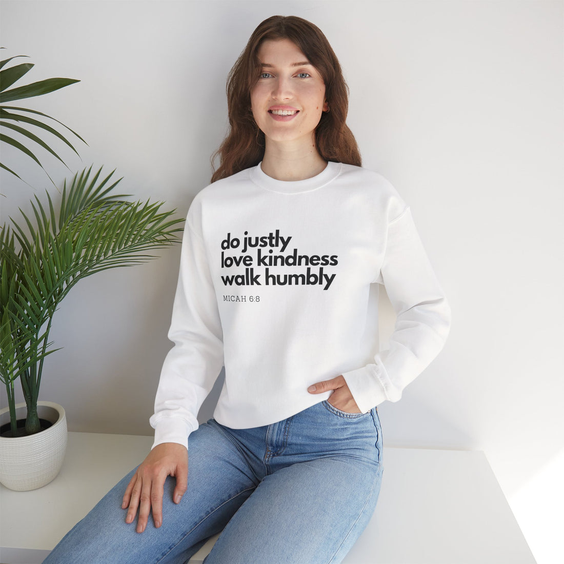 Do Justly, Love Kindness, Walk Humbly, Micah 6:8, Unisex sweatshirt for men & women