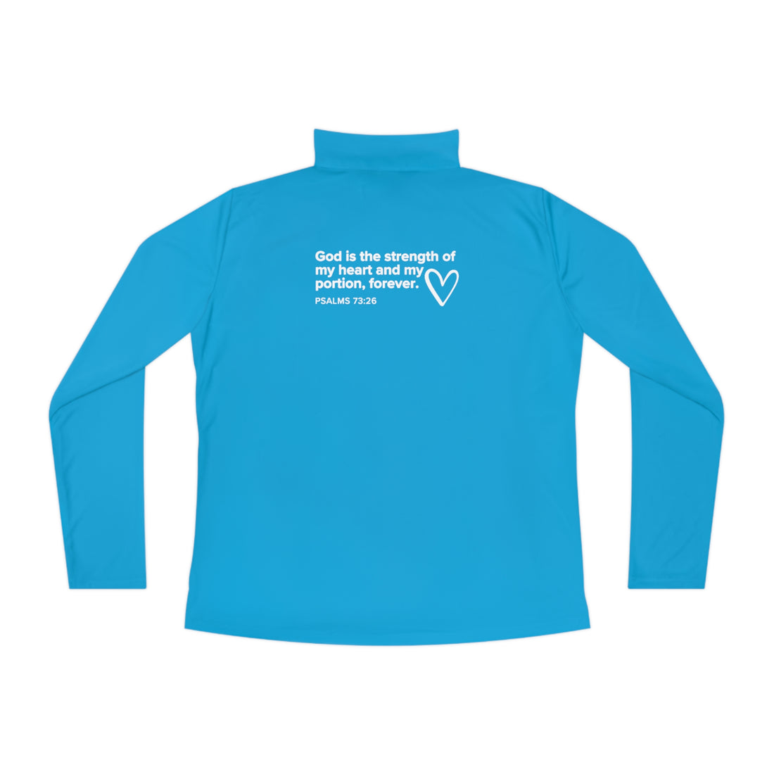 Psalms 73:26, Christian Quarter-Zip Pullover for Women