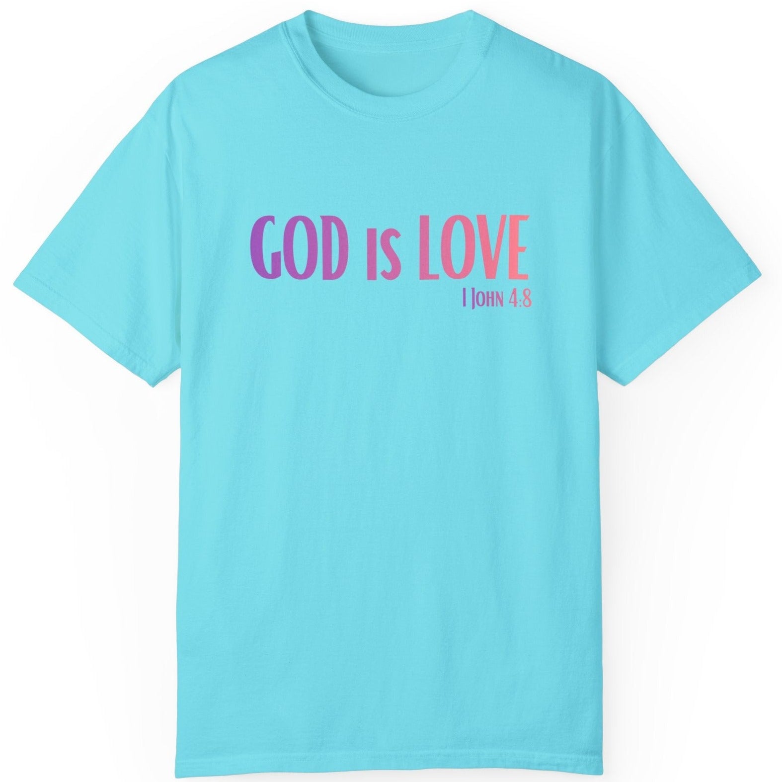 1 John 4:8 God is Love, Christian Garment-Dyed T-shirt for men and women lagoon blue
