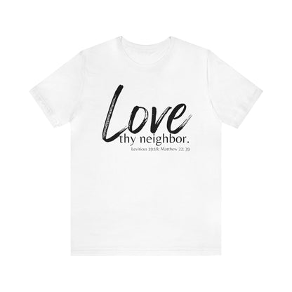 Matthew 22:39 Love thy Neighbor, Express Delivery, Christian T-shirt for Men and Women
