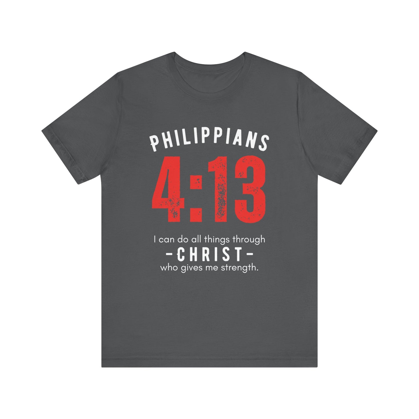 Philippians 4:13 "All Things In Christ" T-shirt for Men and Women 30% off