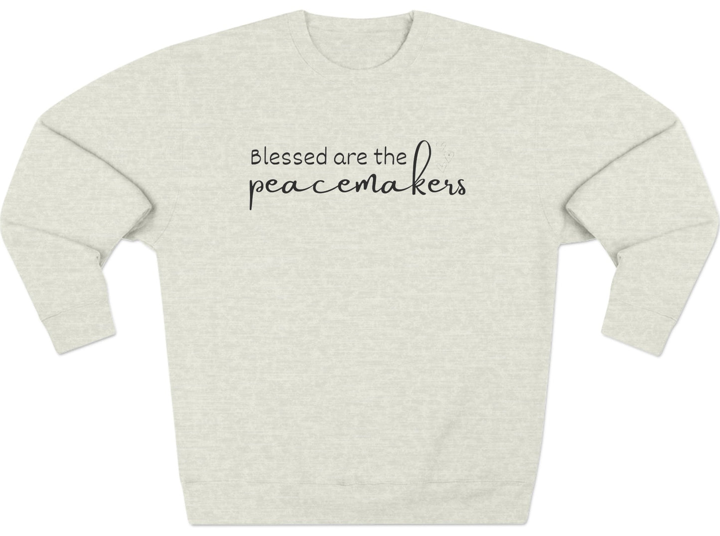 Blessed are the Peacemakers, Unisex Crewneck Christian Sweatshirt Oatmeal Heather