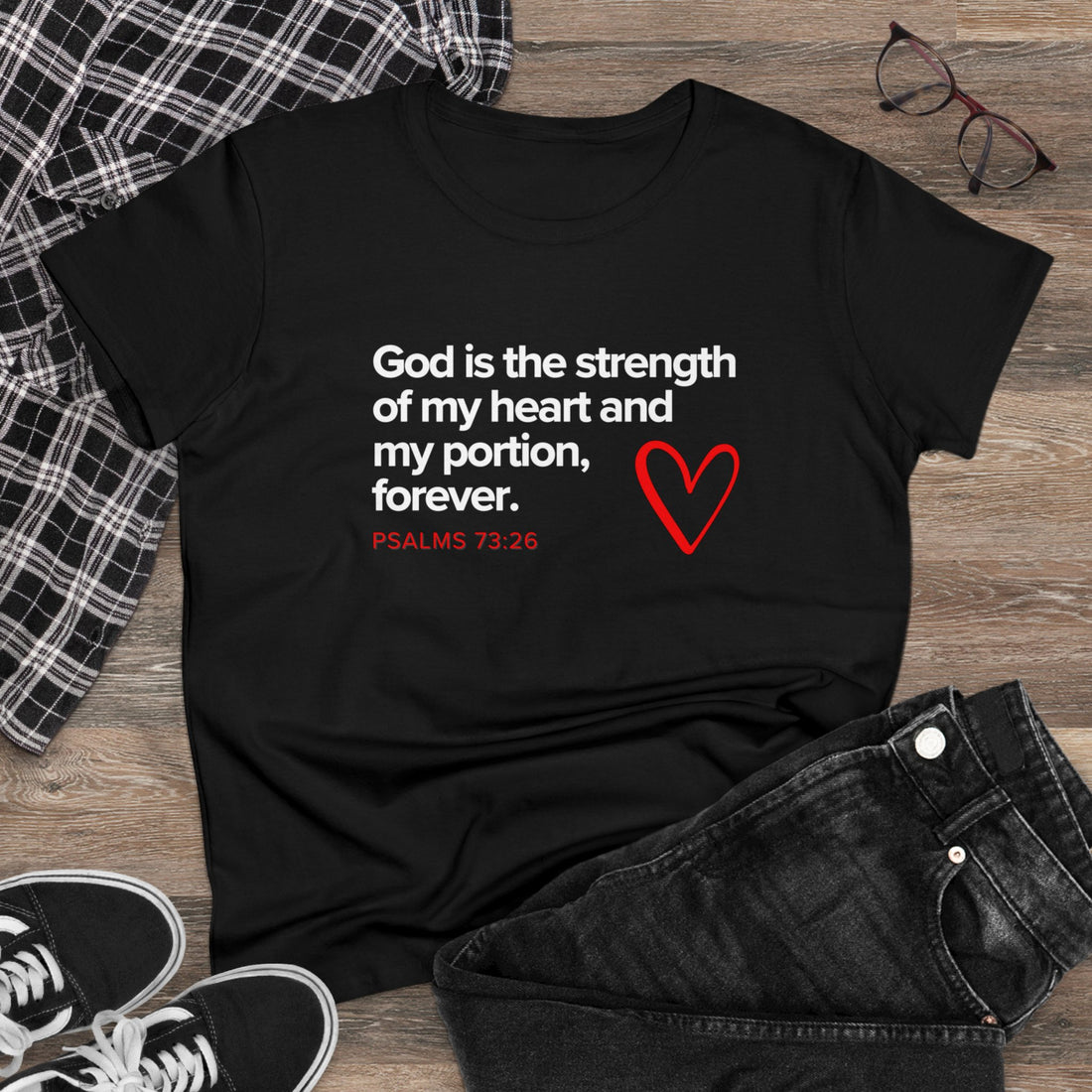 Psalms 73:26, Midweight Cotton Christian T-shirt for Women