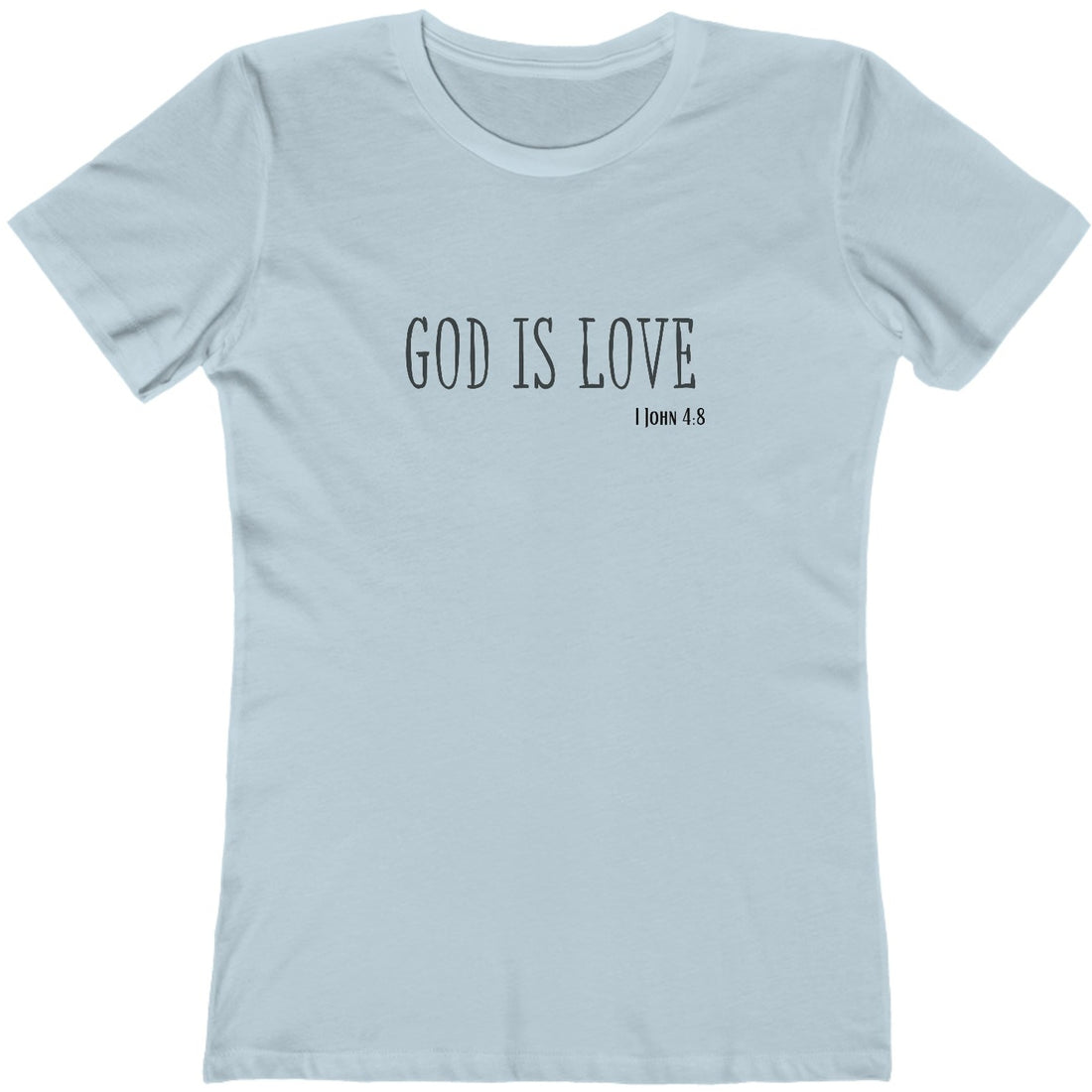 1 John 4:8 God is Love, Christian T-shirt for Women light blue