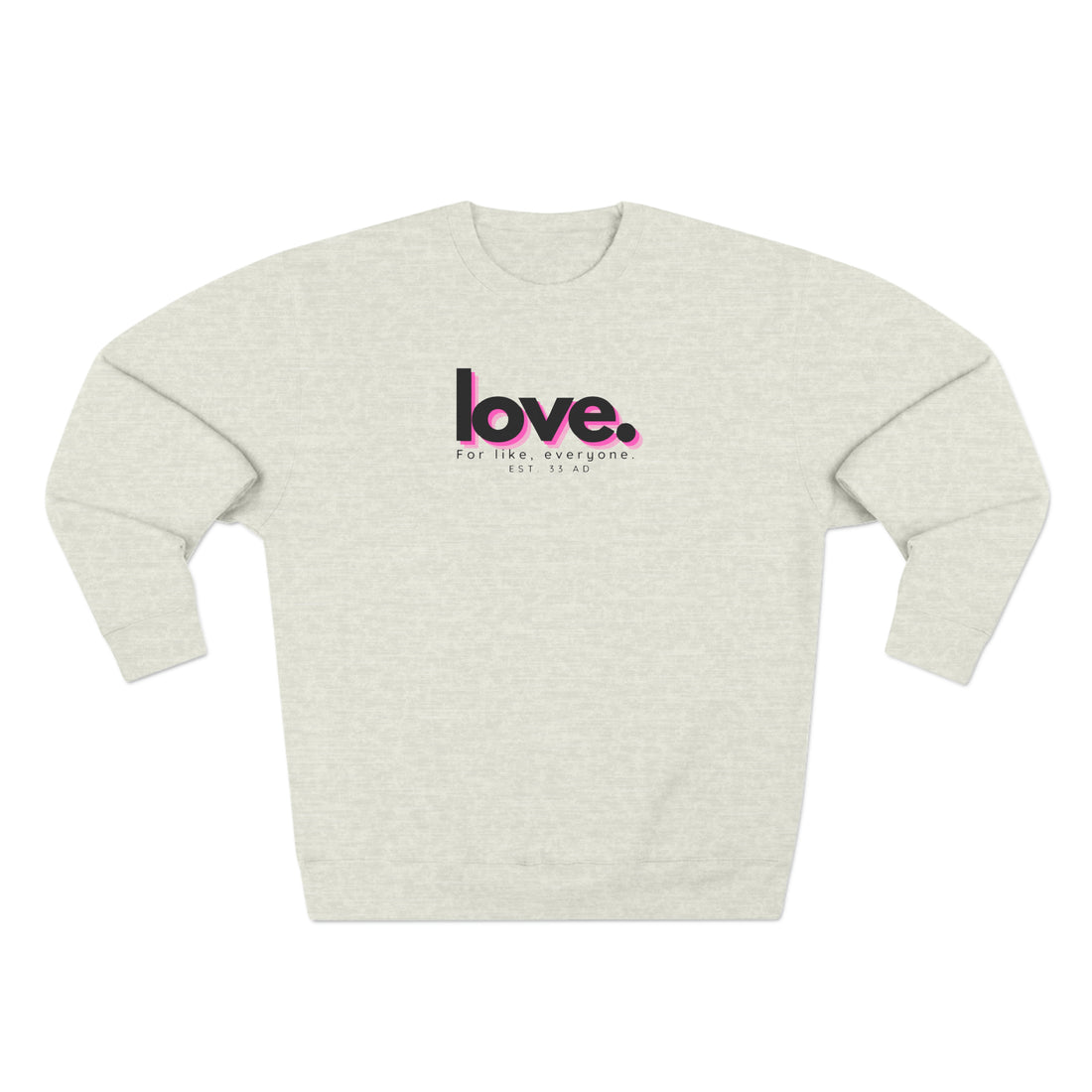 Love, Pink Shadow, Christian Sweatshirt for Men and Women