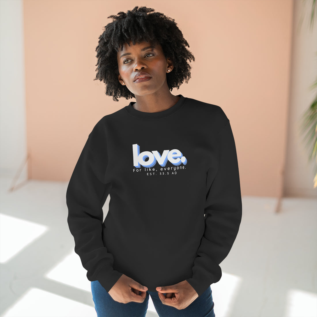 Love, Crewneck Christian Sweatshirt for Men and Women