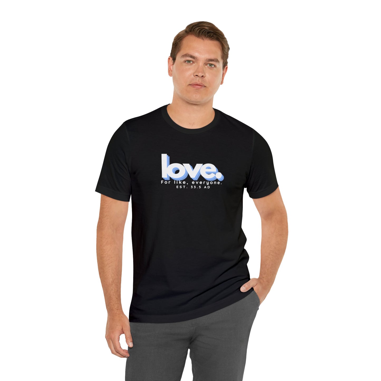 Love for everyone, Christian T-shirt for Men and Women