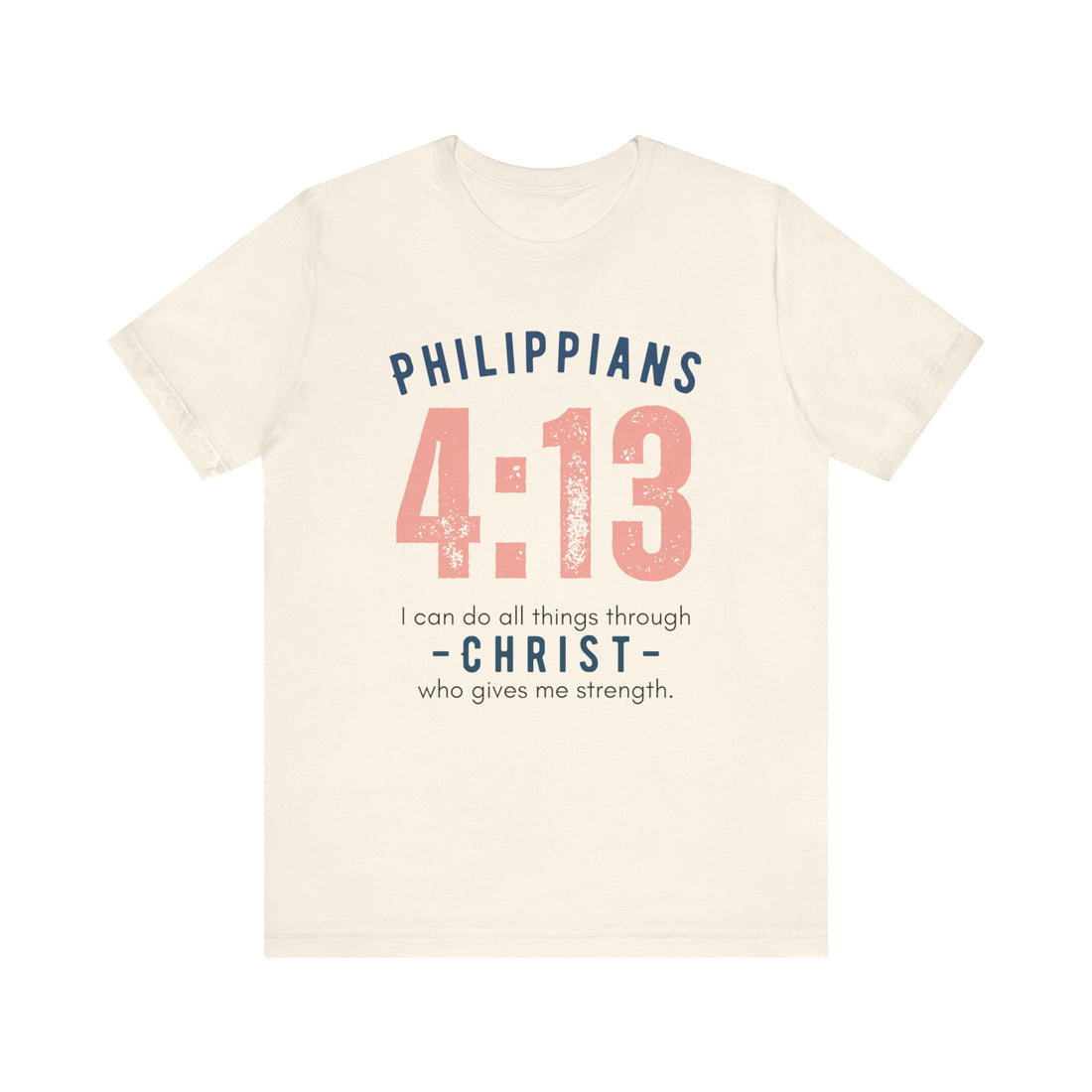 Philippians 4:13 "All Things In Christ" T-shirt for Men and Women