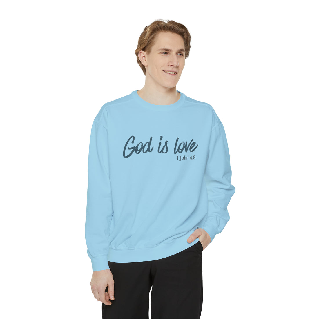 1 John 4:8 God is Love, Garment-Dyed Christian Sweatshirt for men and women