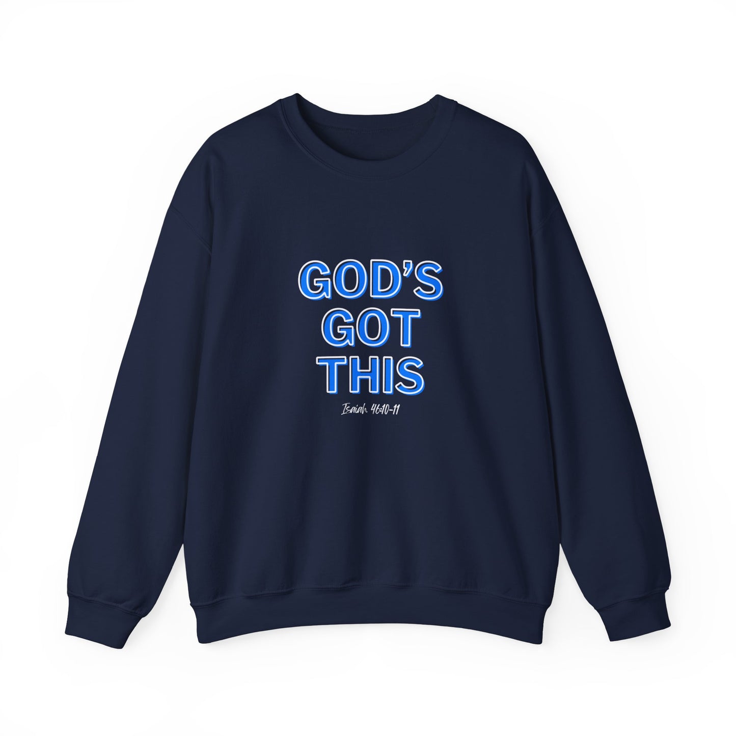 Isaiah 46:10 God's Got This, Heavy Blend™ Christian Sweatshirt for Men and Women