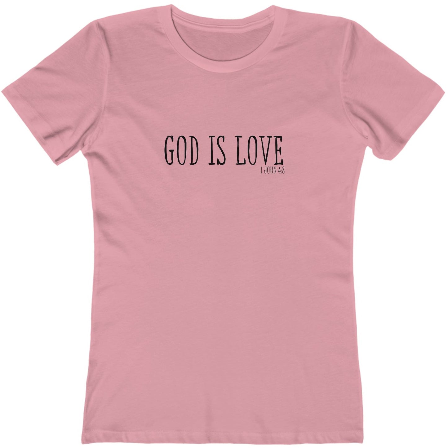 1 John 4:8 God is Love, Christian T-shirt for Women pink