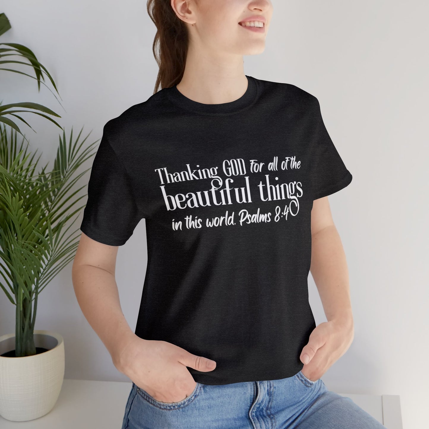 Beautiful Things, Express Delivery, Christian T-shirt for Men and Women