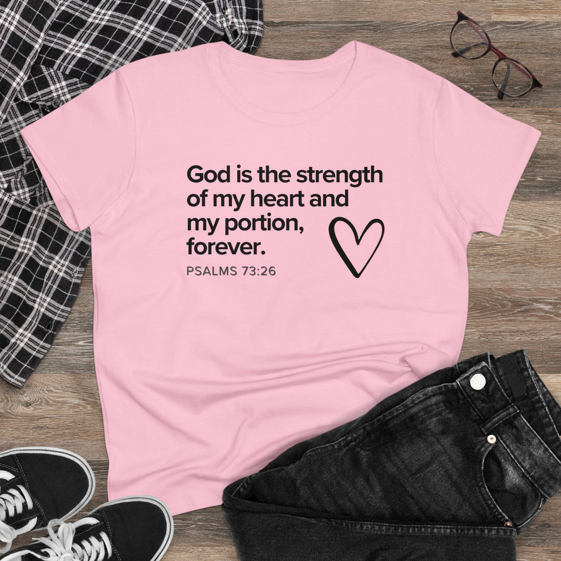 Psalms 73:26, Midweight Cotton Christian T-shirt for Women