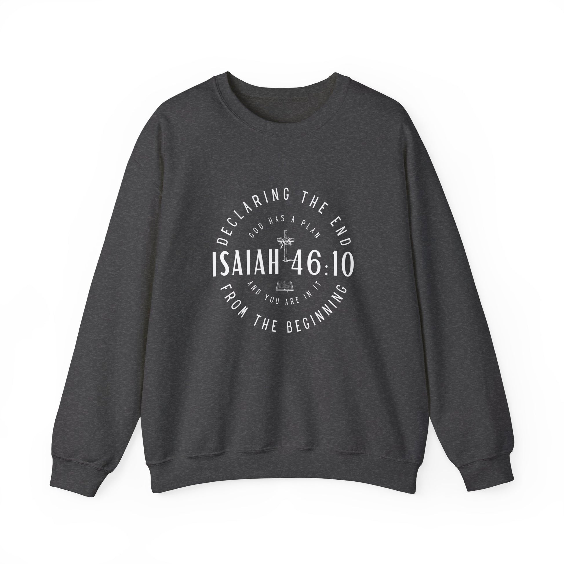 Sweatshirt, Isaiah 46.10, Gildan 18000, men and women, Dark heather