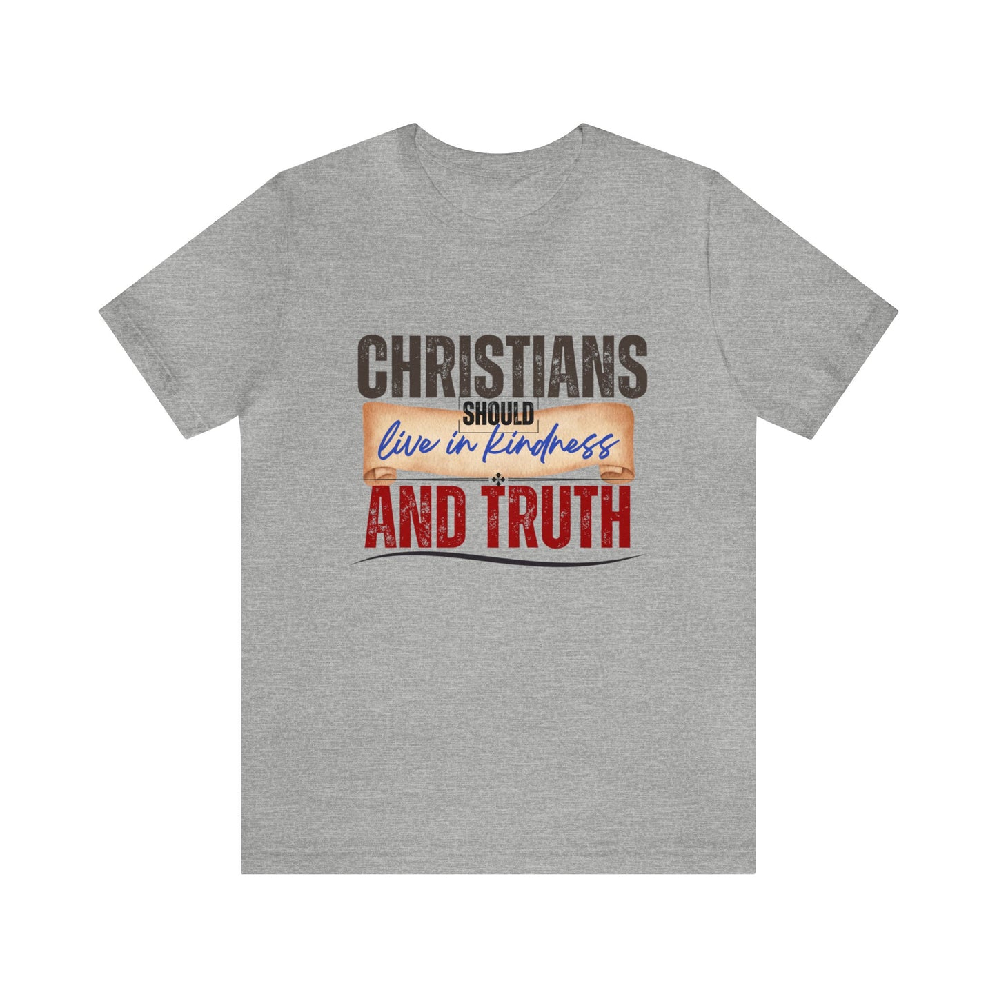 Kindness and Truth, Christian T-shirt for Men and Women