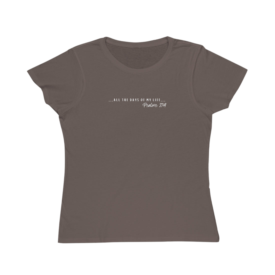 Psalms 27:4, Organic Christian T-shirt for Women