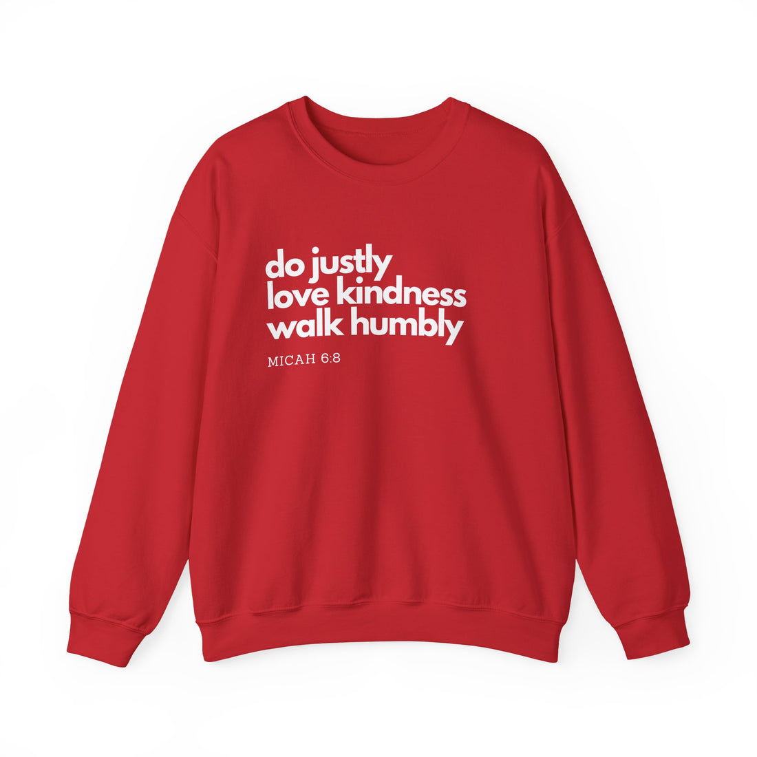 Do Justly, Love Kindness, Walk Humbly, Micah 6:8, Unisex sweatshirt for men & women